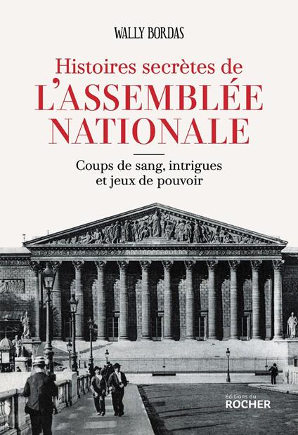 Histoires secrètes de l'Assemblée nationale