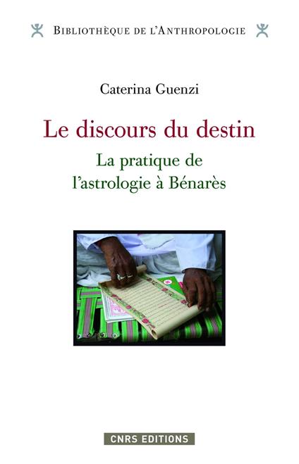 Le Discours du destin . L'astrologie à Bénarés