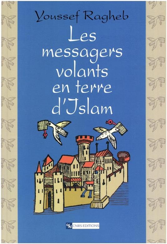 Les messagers volants en terre d'Islam