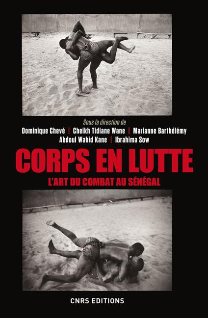 Corps en lutte - L'art du combat au Sénégal