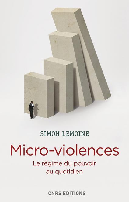 Micro-violences. Les régimes du pouvoir au quotidien