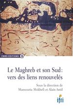 Le Maghreb et son sud : vers des liens renouvelés