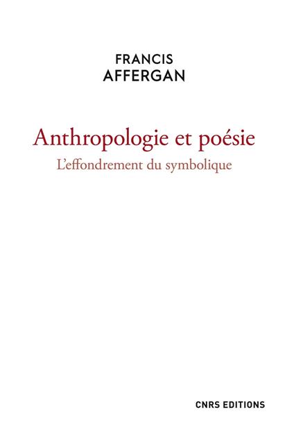 Anthropologie et poésie. L'effondrement du symbolique