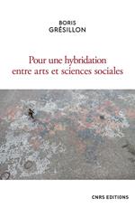 Pour une hybridation entre arts et sciences sociales