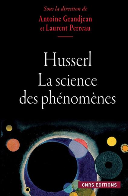 Husserl. La science des phénomènes