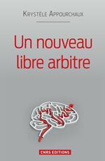 Un nouveau libre arbitre