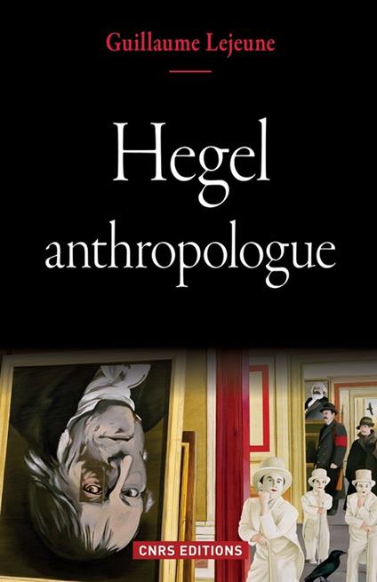 Hegel anthropologue