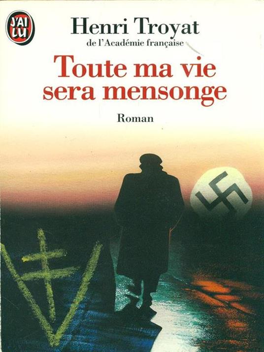 Toute ma vie sera menonge - Henri Troyat - copertina