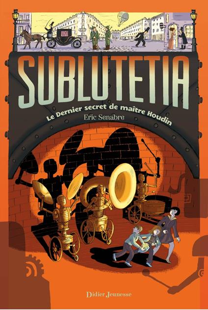 Sublutetia - Le dernier secret de maître Houdin (T2) - Eric Senabre,Rémi Saillard - ebook