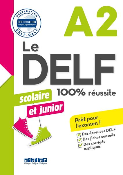 Le DELF Scolaire et Junior A2 100% Réussite - édition 2017-2018 - Ebook