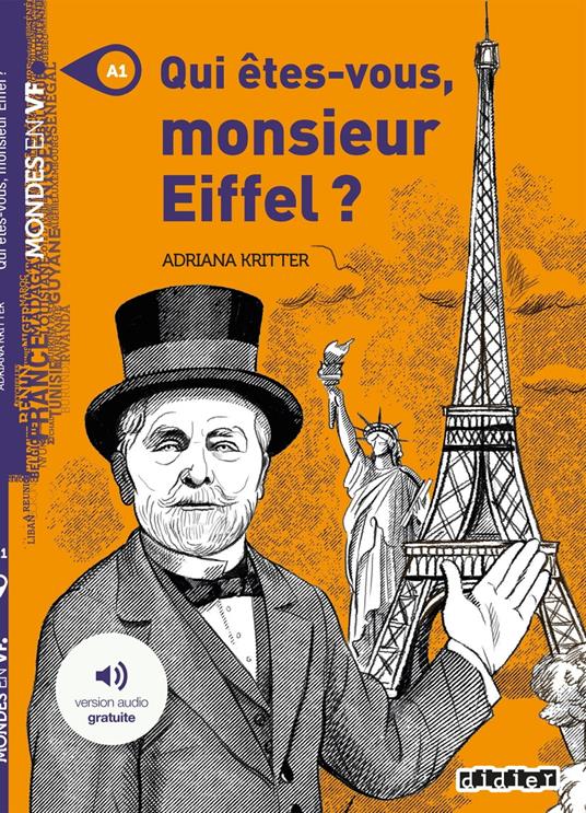 Mondes en VF - Qui êtes-vous Monsieur Eiffel ? - Niv. A1 - Ebook