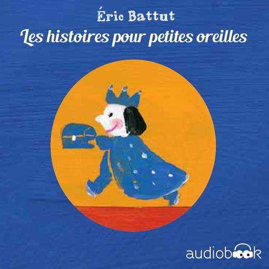 Pack Histoires pour p'tites oreilles d'Éric Battut