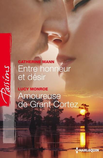 Entre honneur et désir - Amoureuse de Grant Cortez