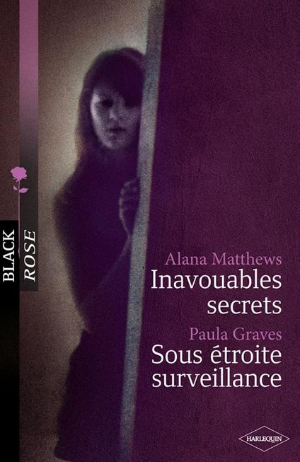 Inavouables secrets - Sous étroite surveillance