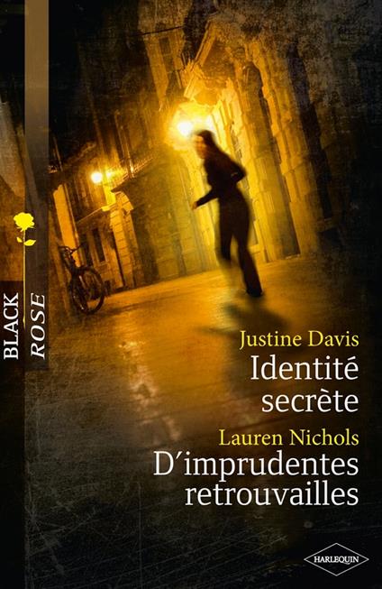 Identité secrète - D'imprudentes retrouvailles