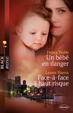 Un bébé en danger - Face-à-face à haut risque