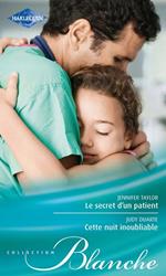 Le secret d'un patient - Cette nuit inoubliable