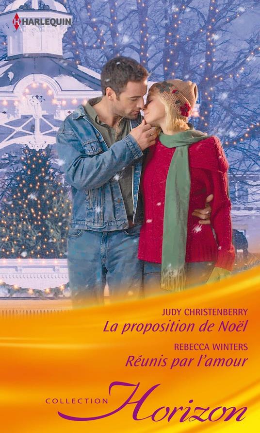 La proposition de Noël - Réunis par l'amour