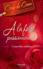 A la folie, passionnément