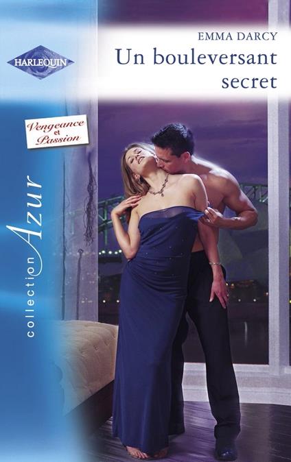 Un bouleversant secret - Seconde chance pour un amour (Harlequin Azur)