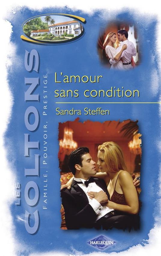 L'amour sans condition (Saga Les Coltons vol. 10)