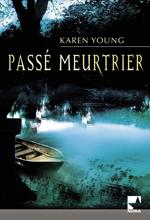 Passé meurtrier (Harlequin Mira)