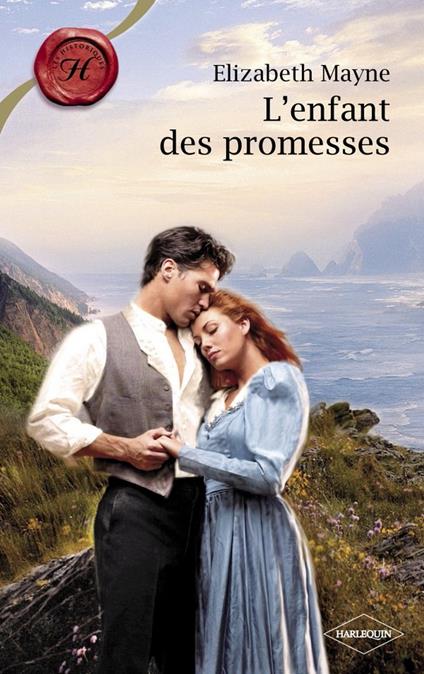 L'enfant des promesses (Harlequin Les Historiques)