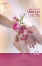 Mariage secret (Harlequin Prélud')