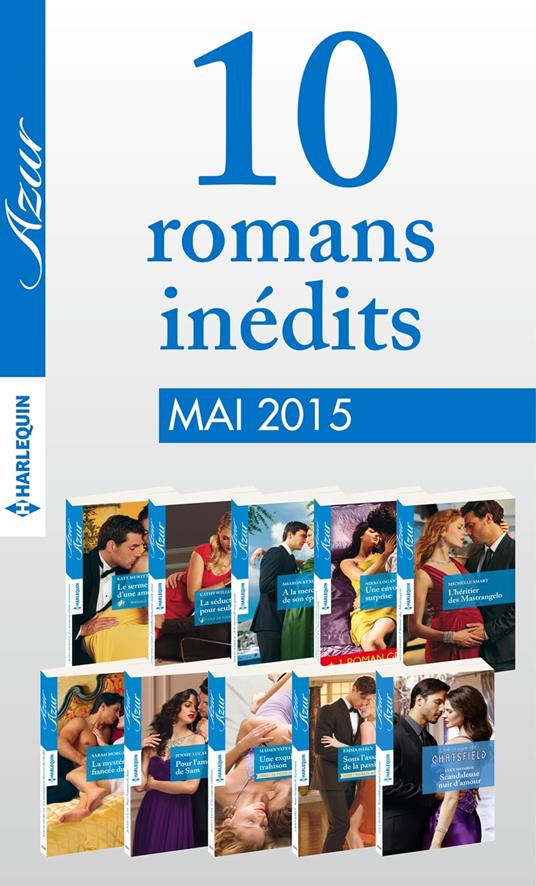 10 romans Azur inédits + 1 gratuit (n°3585 à 3594 - mai 2015)