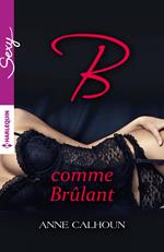 B comme Brûlant