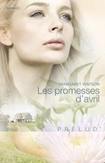 Les promesses d'avril (Harlequin Prélud')