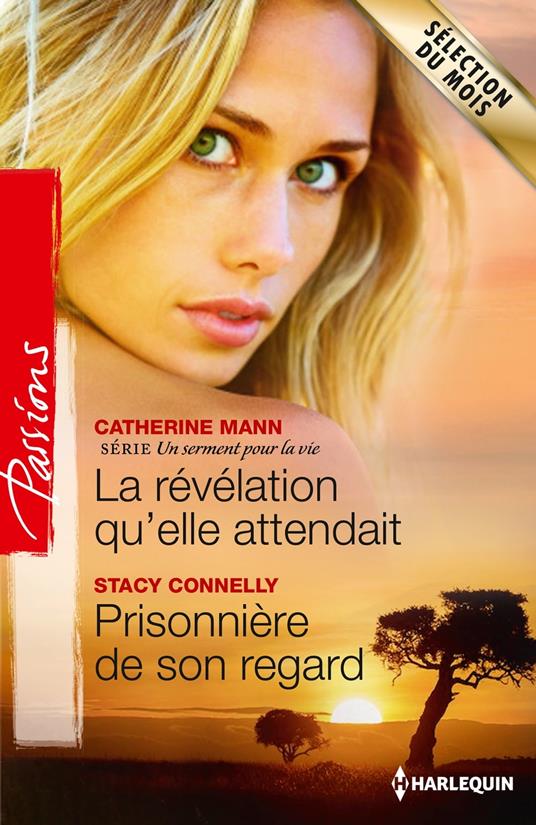 La révélation qu'elle attendait - Prisonnière de son regard