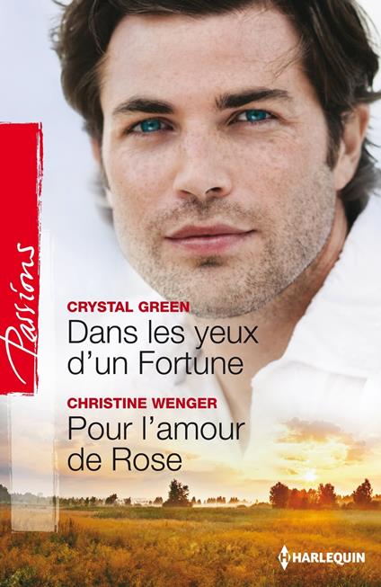 Dans les yeux d'un Fortune - Pour l'amour de Rose