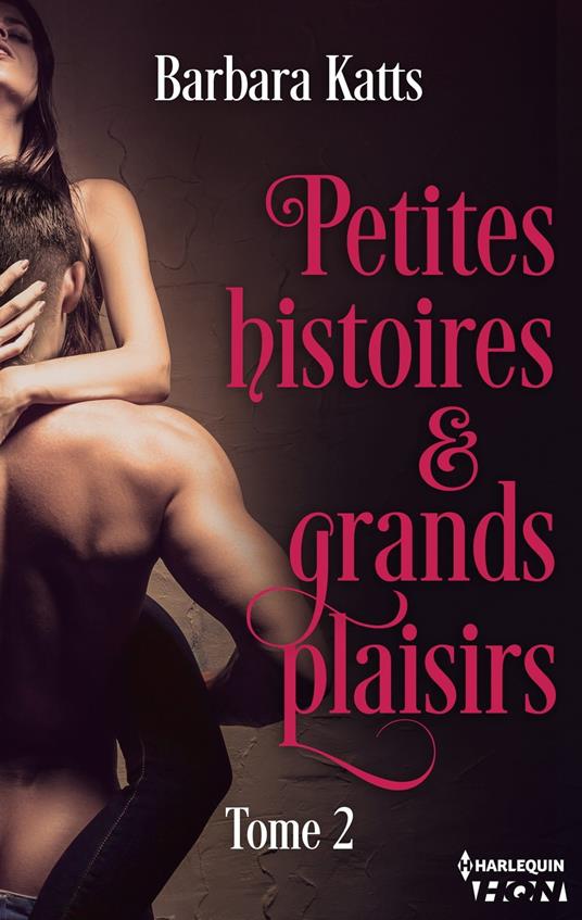 Petites histoires et grands plaisirs - tome 2