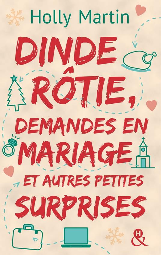 Dinde rôtie, demandes en mariage et autres petites surprises