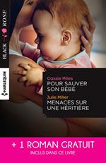 Pour sauver son bébé - Menaces sur une héritière - Un étrange mariage