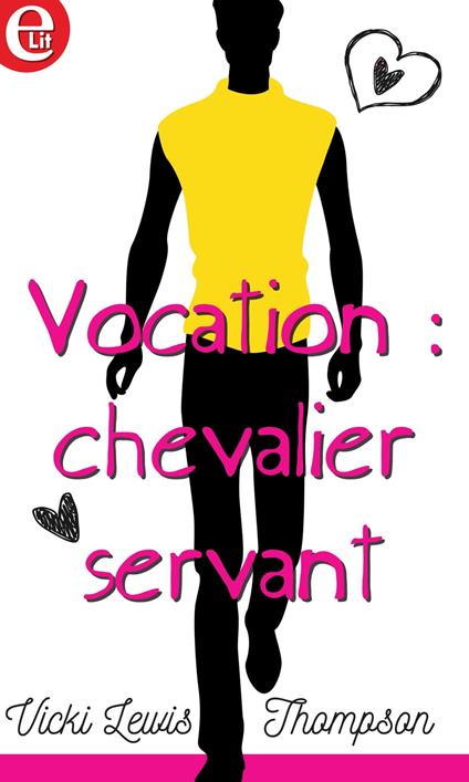 Vocation : chevalier servant