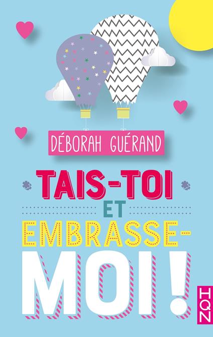 Tais-toi et embrasse-moi !