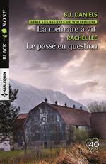 La mémoire à vif - Le passé en question