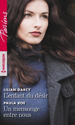 L'enfant du désir - Un mensonge entre nous