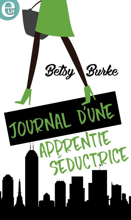 Journal d'une apprentie séductrice