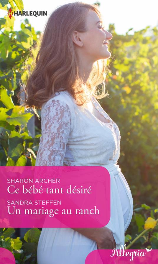 Ce bébé tant désiré - Un mariage au ranch