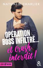 Opération boss infiltré... et crush interdit !