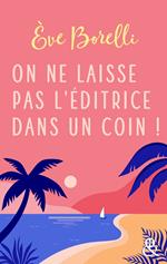 On ne laisse pas l'éditrice dans un coin !