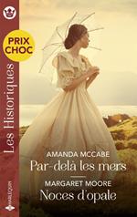 Par-delà les mers - Noces d'opale