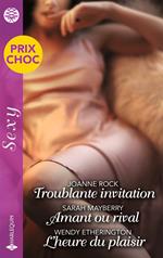 Troublante invitation - Amant ou rival - L'heure du plaisir