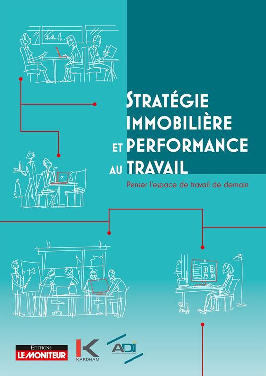 Stratégie immobilière et performance au travail