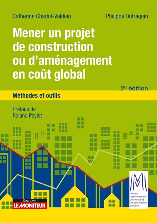 Mener un projet de construction ou d'aménagement en coût global