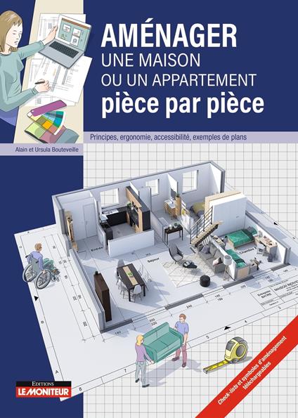 Aménager une maison ou un appartement pièce par pièce