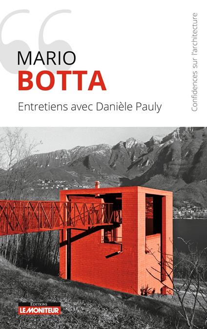 Mario Botta - Entretiens avec Danièle Pauly